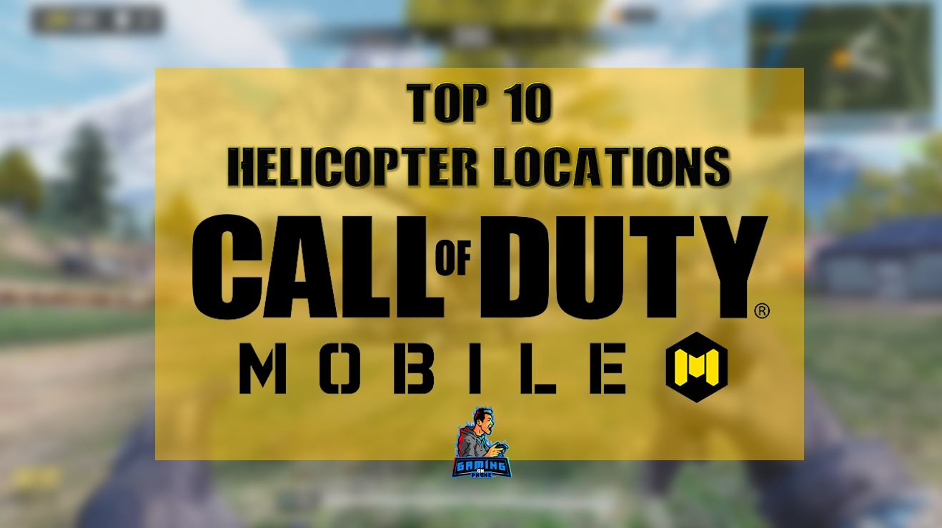 helicopter locations in Call of duty mobile, cod mobile helicopter locations