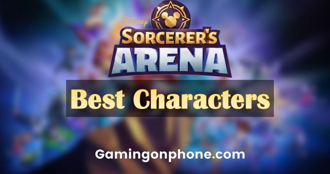 Disney Sorcerers Arena 5 Best Characters In July 2020