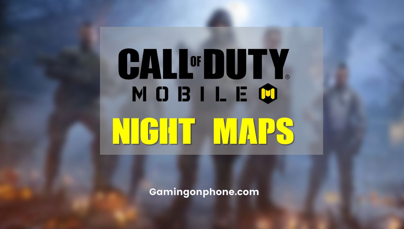 cod mobile night maps, call of duty mobile night maps