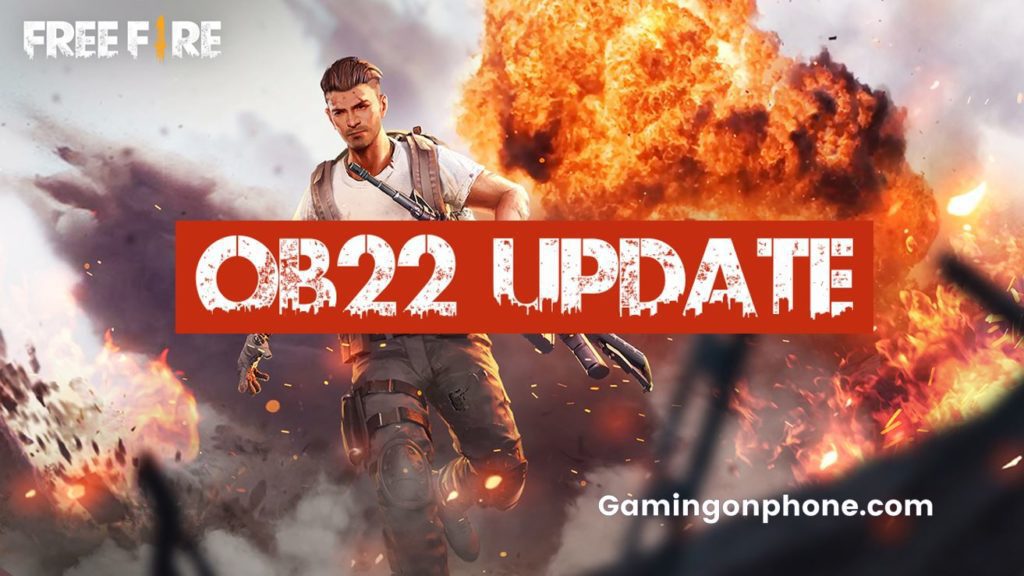 Free Fire OB22 update complete changelog | GamingonPhone