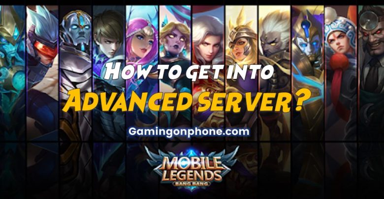 How To Play The Mobile Legends Advanced Server