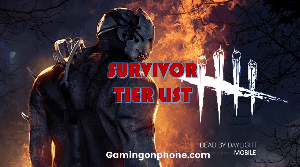 Dead By Daylight Mobile Survivor Tier List Who Are The Best And How To Play With Them
