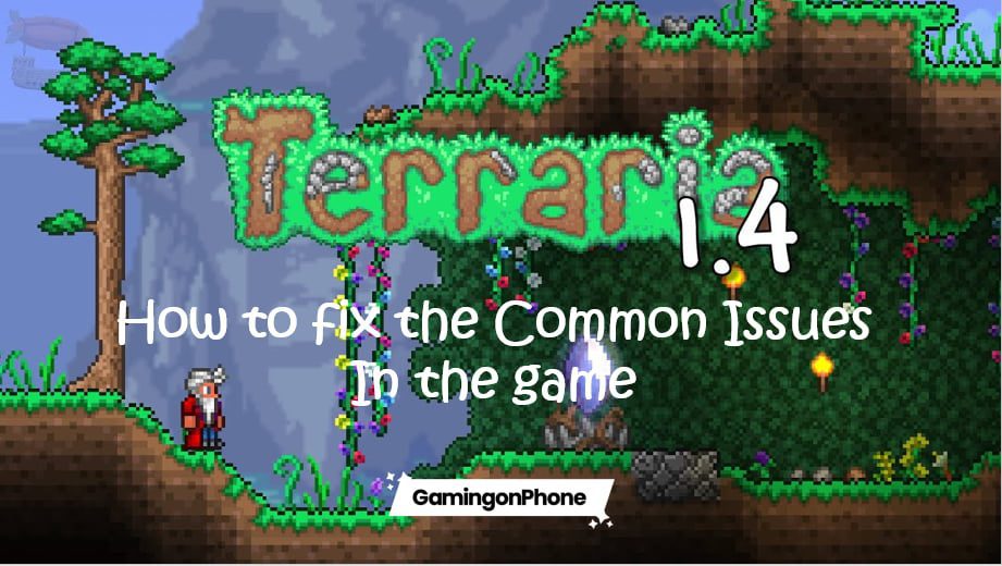 Terraria 1 4 Common Issues Here S How To Fix Them Gamingonphone