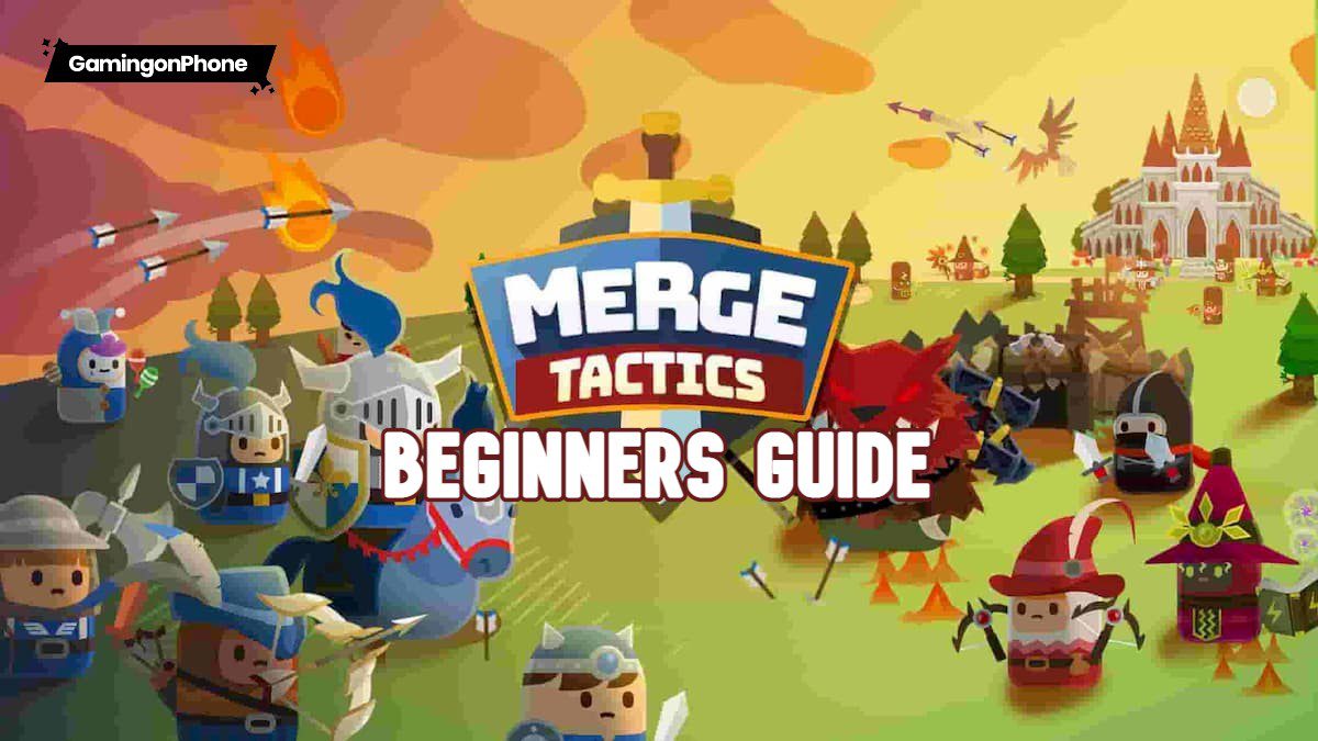 Merge Tactics: Kingdom Defense Beginners Guide With Tips And Tricks