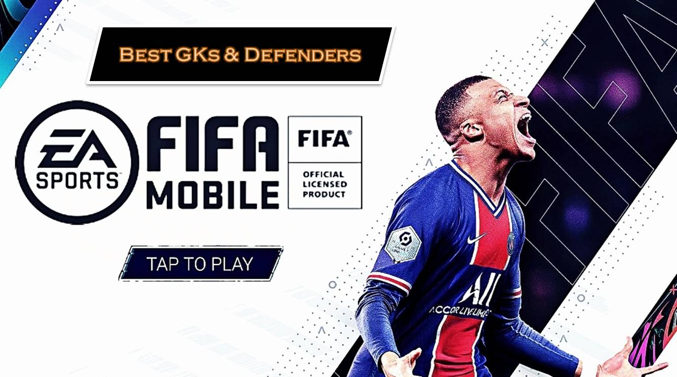 Fifa Mobile 21 Best Defenders And Gk According To Gameplay