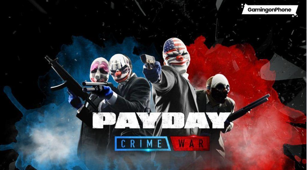 Payday Crime War return, Payday: Crime War Beta Registration, Payday: Crime War pre-registrations android