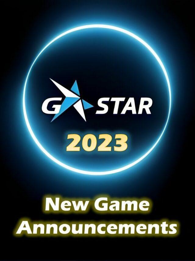 G-STAR 2023 New Game Announcements